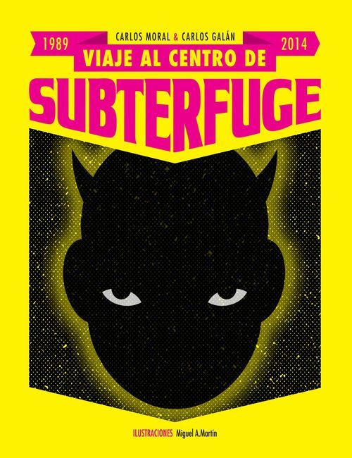 Portada de VIAJE AL CENTRO DE SUBTERFUGE 1989-2014