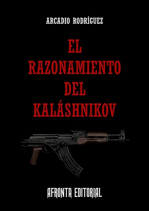 Portada de EL RAZONAMIENTO DEL KALÁSHNIKOV