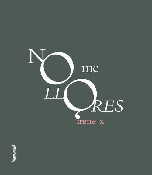 Portada del libro NO ME LLORES