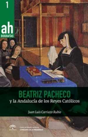 Portada del libro BEATRIZ PACHECO Y LA ANDALUCÍA DE LOS REYES CATÓLICOS