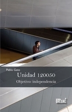 Portada del libro UNIDAD 120050. OBJETIVO: INDEPENDENCIA