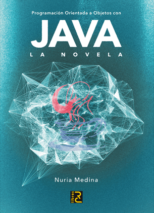 Portada de PROGRAMACIÓN ORIENTADA A OBJETOS CON JAVA. La novela