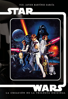 Portada de STAR WARS. La creación de la trilogía original