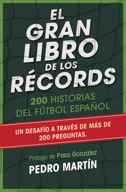 Portada de EL GRAN LIBRO DE LOS RECORDS. 281 historias del fútbol español