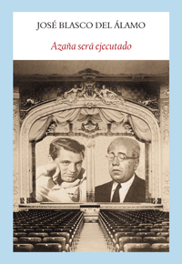 Portada del libro AZAÑA SERÁ EJECUTADO