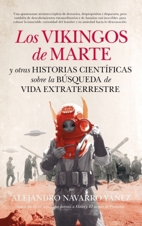 Portada del libro LOS VIKINGOS DE MARTE y otras historias científicas sobre la búsqueda de vida extraterrestre