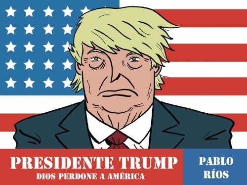 Portada de PRESIDENTE TRUMP. Dios perdone a América