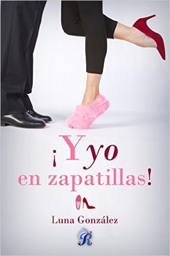 Portada de ¡Y YO EN ZAPATILLAS!