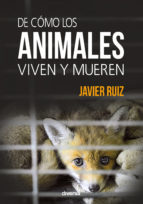 Portada del libro DE CÓMO LOS ANIMALES VIVEN Y MUEREN