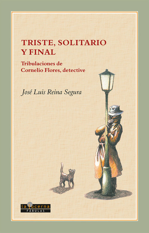 Portada del libro TRISTE SOLITARIO Y FINAL. Tribulaciones de Cornelioi Flores, detective