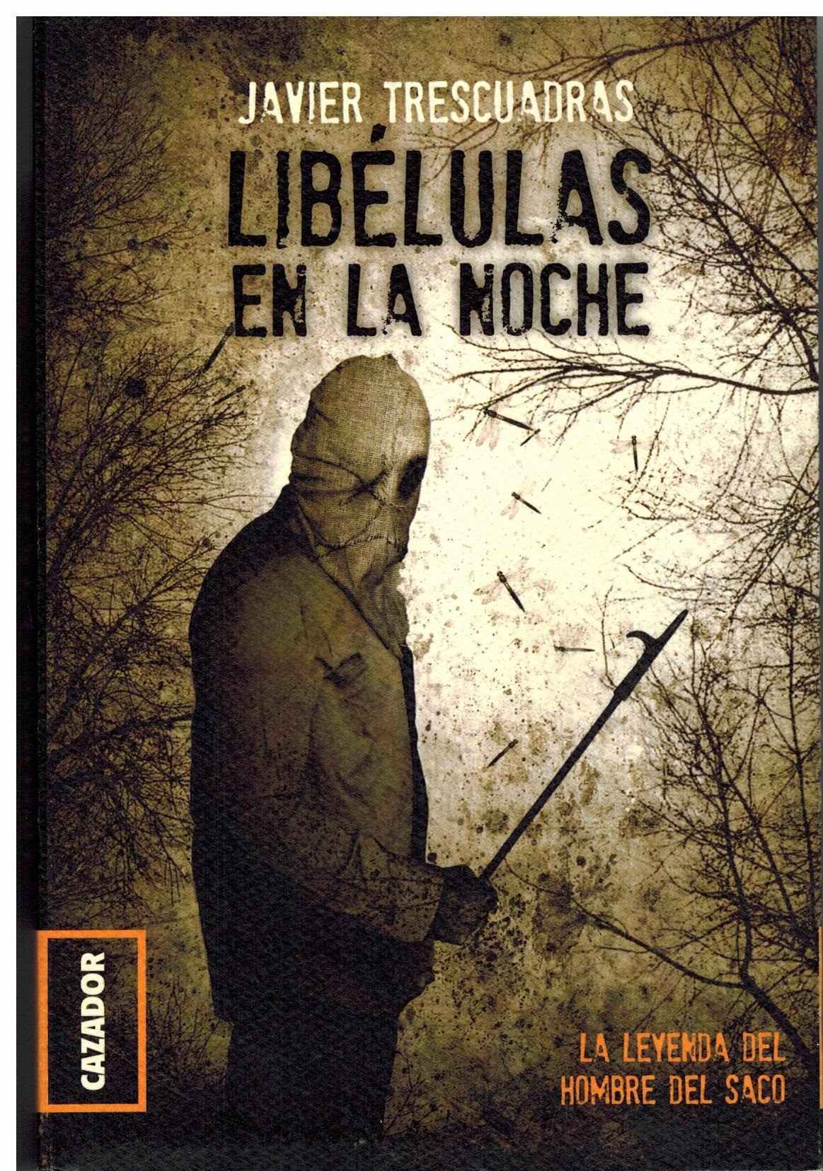 Portada de LIBELULAS EN LA NOCHE: LA LEYENDA DEL HOMBRE DEL SACO