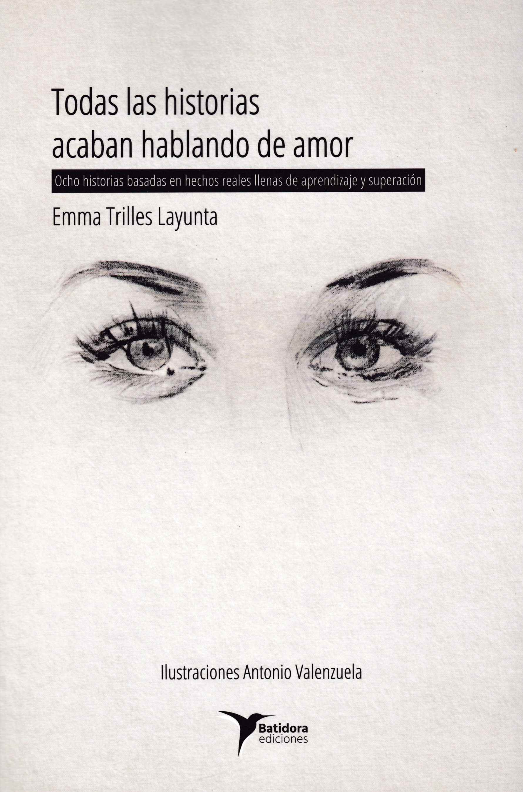 Portada del libro TODAS LAS HISTORIAS ACABAN HABLANDO DE AMOR