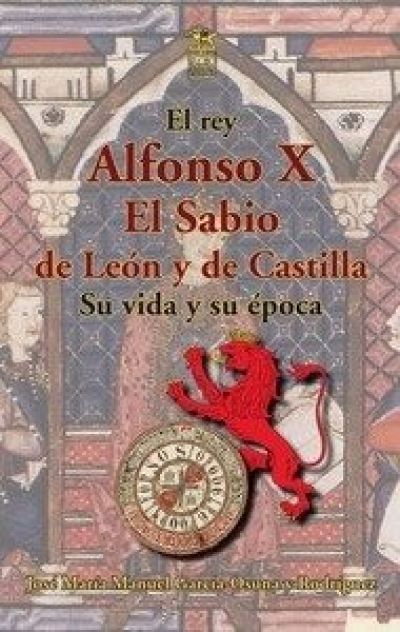 Portada de EL REY ALFONSO X EL SABIO DE LEON Y DE CASTILLA