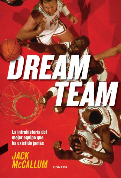 Portada del libro DREAM TEAM. La intrahistoria del mejor equipo que ha existido jamás