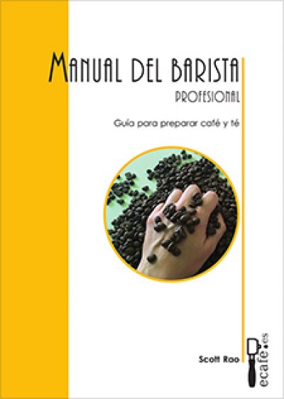 Portada de MANUAL DEL BARISTA PROFESIONAL. Guía para preparar café y té