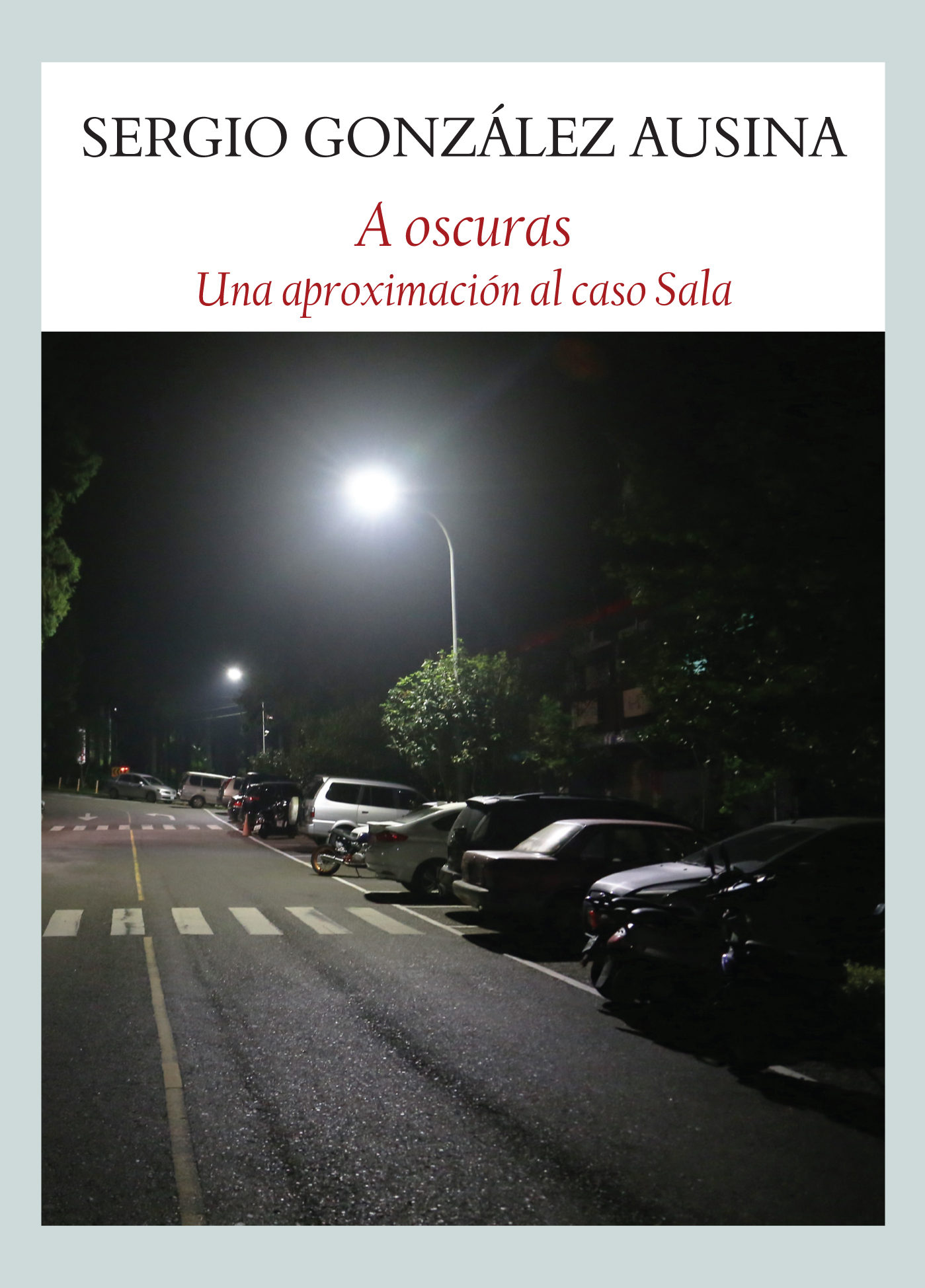 Portada de A OSCURAS. Una aproximación al caso Sala