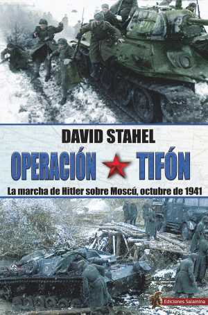 Portada de OPERACION TIFÓN: La marcha de Hitlet sobre Moscú, octubre de 1941