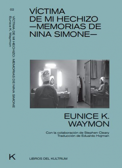 Portada del libro VÍCTIMA DE MI HECHIZO. Memorias de Nina Simone