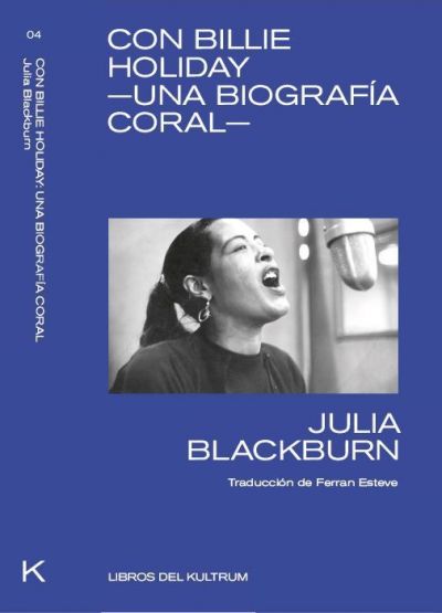 Portada del libro CON BILLIE HOLIDAY. Una biografía coral