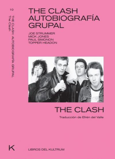 Portada del libro THE CLASH: AUTOBIOGRAFÍA GRUPAL