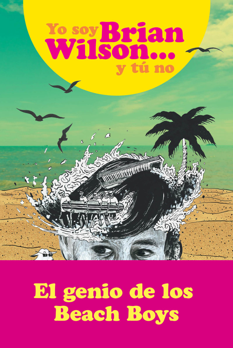 Portada del libro YO SOY BRIAN WILSON Y TÚ NO