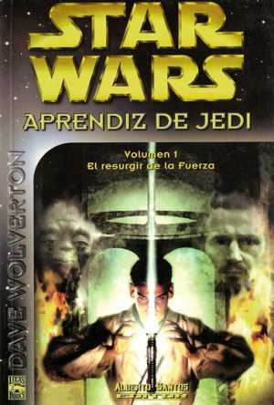 Portada del libro APRENDIZ DE JEDI: EL RESURGIR DE LA FUERZA