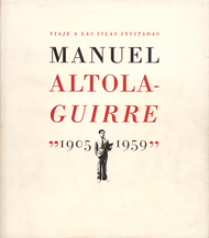 Portada de VIAJE A LAS ISLAS INVITADAS. Manuel Altolaguirre, 1905-1959