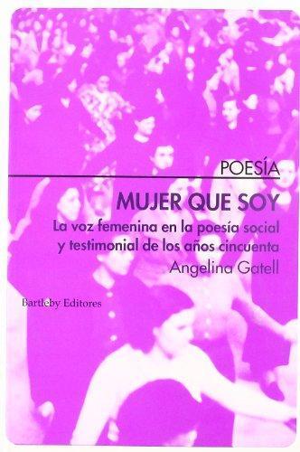 Portada del libro MUJER QUE SOY. La voz femenina en la poesía social y testimonial de los años cincuenta