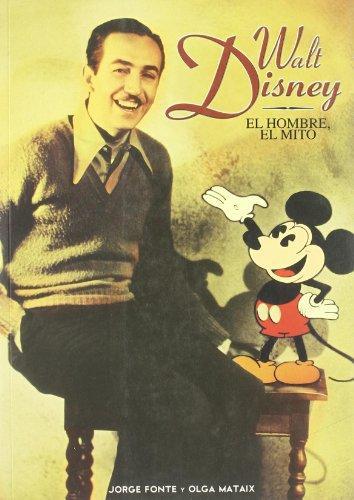 Portada del libro WALT DISNEY, El hombre, el mito