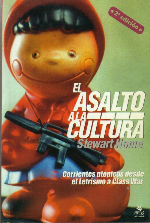 Portada del libro EL ASALTO A LA CULTURA: Corrientes utópicas desde el letrismo a la Class War