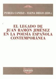 Portada de EL LEGADO DE JUAN RAMÓN JIMÉNEZ EN LA POESÍA ESPAÑOLA CONTEMPORÁNEA