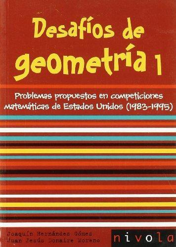 Portada de DESAFÍOS DE GEOMETRÍA 1. Problemas propuestos en competiciones matemáticas de Estados Unidos (1983-1995)