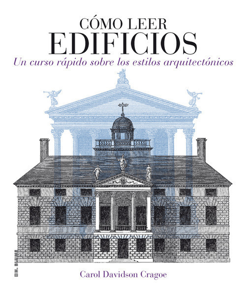 Portada de CÓMO LEER EDIFICIOS. Un curso rápido sobre los estilos arquitectónicos