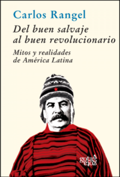 Portada del libro DEL BUEN SALVAJE AL BUEN REVOLUCIONARIO