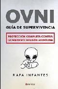 Portada de OVNI. Guia de supervivencia: protección completa contra la inminente invasión alienígena