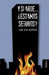 Portada de Y SI ARDE... ¿ESTAMOS SEGUROS?