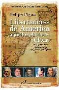 Portada del libro LIBERTADORES DE AMERICA, AQUELLOS GLORIOSOS SUDACAS