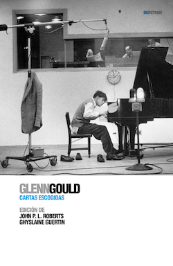 Portada del libro GLENN GOULD. Cartas escogidas