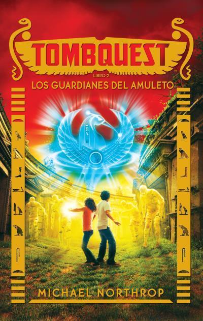 Portada del libro LOS GUARDIANES DEL AMULETO. Tombquest 2