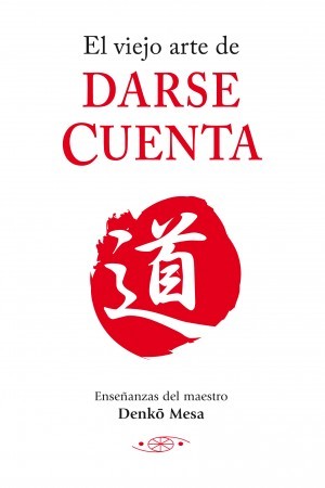 Portada de EL VIEJO ARTE DE DARSE CUENTA