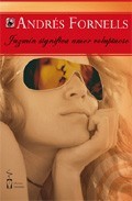 Portada del libro JAZMÍN SIGNIFICA AMOR VOLUPTUOSO