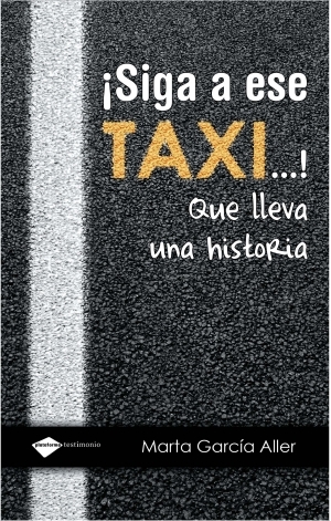 Portada de ¡SIGA A ESE TAXI...! QUE LLEVA UNA HISTORIA