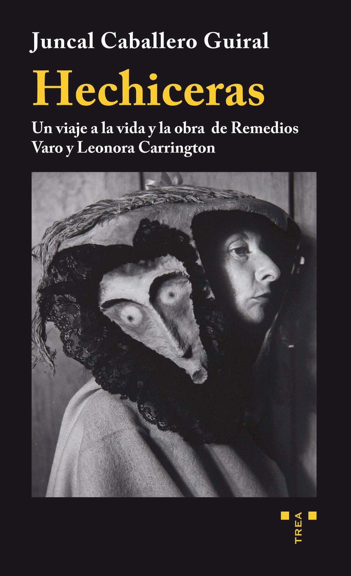 Portada del libro HECHICERAS. Un viaje a la vida y la obra de Remedios Varo y Leonora Carrington