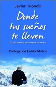 Portada del libro DONDE TUS SUEÑOS TE LLEVEN. Tu pasado no determina tu futuro