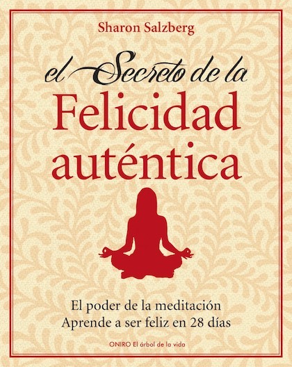 Portada de EL SECRETO DE LA FELICIDAD AUTÉNTICA