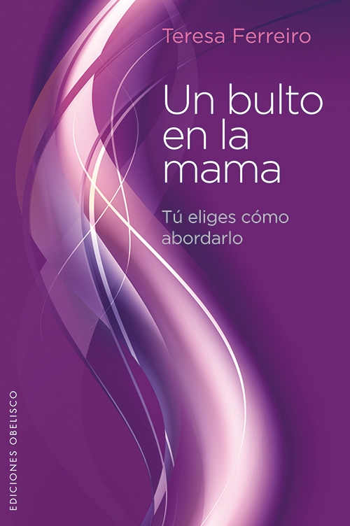 Portada de UN BULTO EN LA MAMA. Tú eliges cómo abordarlo