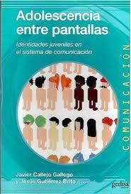 Portada del libro ADOLESCENCIA ENTRE PANTALLAS. Identidades juveniles en el sistema de comunicación