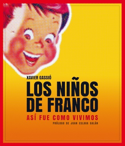 Portada de LOS NIÑOS DE FRANCO. Así fue como vivimos