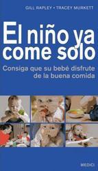 Portada del libro EL NIÑO YA COME SOLO