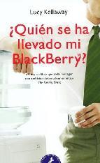 Portada de ¿QUIEN SE HA LLEVADO MI BLACKBERRY?